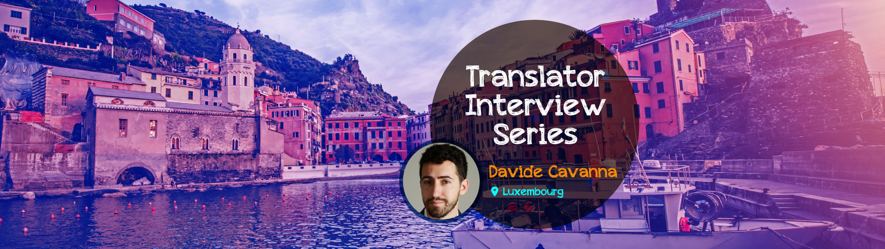 Translator Interview With Davide Cavanna From Luxembourg